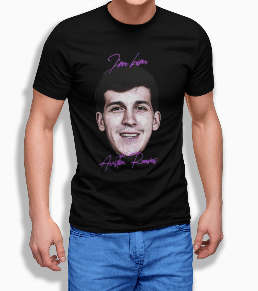 I'm Him Austin Reaves T-Shirt