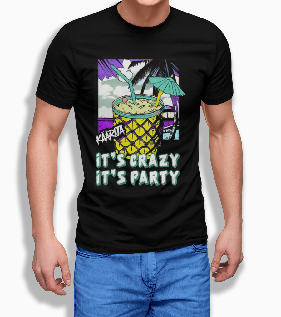 Kaarija It's Crazy It's Party Pineapple Drink Palm Trees T-Shirt