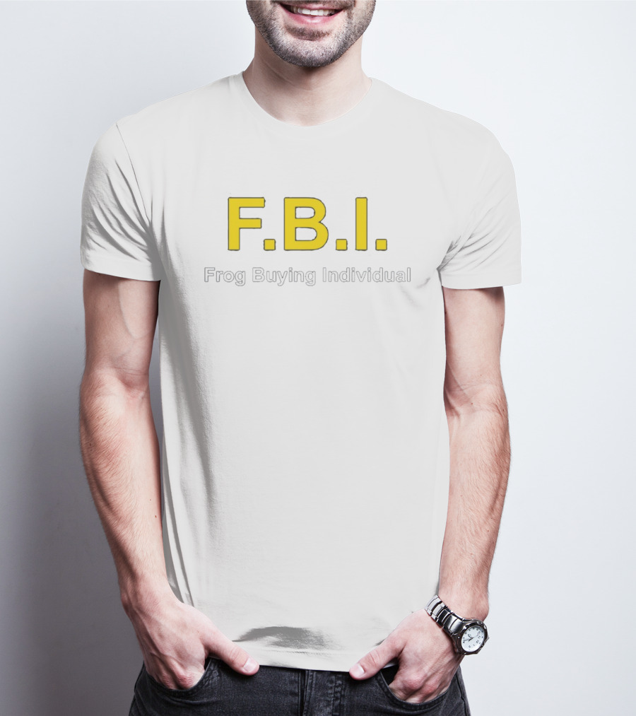 F.B.I. Frog Buying Individual T-Shirt