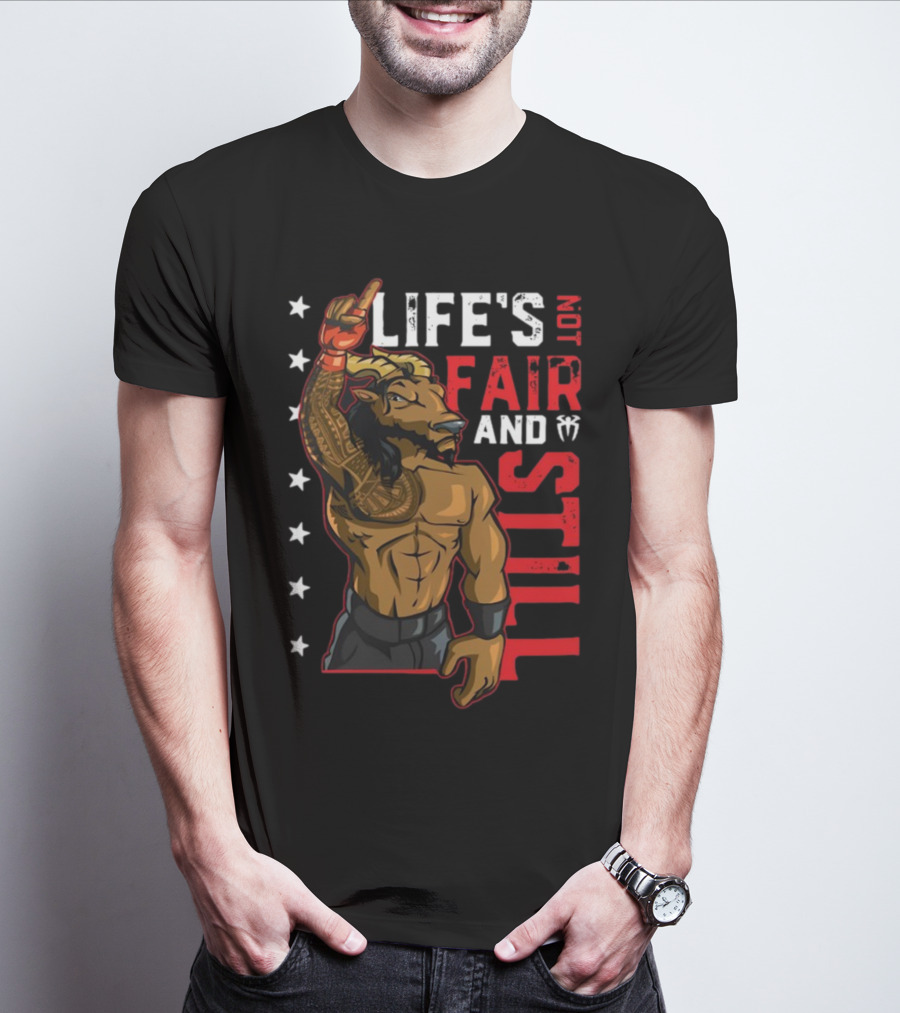 LIFE'S NOT FAIR AND STILL Taurus Tribal Warrior With Stars T-Shirt