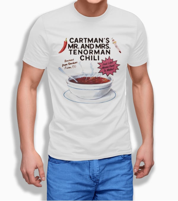 Cartman's Mr. And Mrs. Tenorman Chili Just Like Mama Used To Make Farm CO T-Shirt