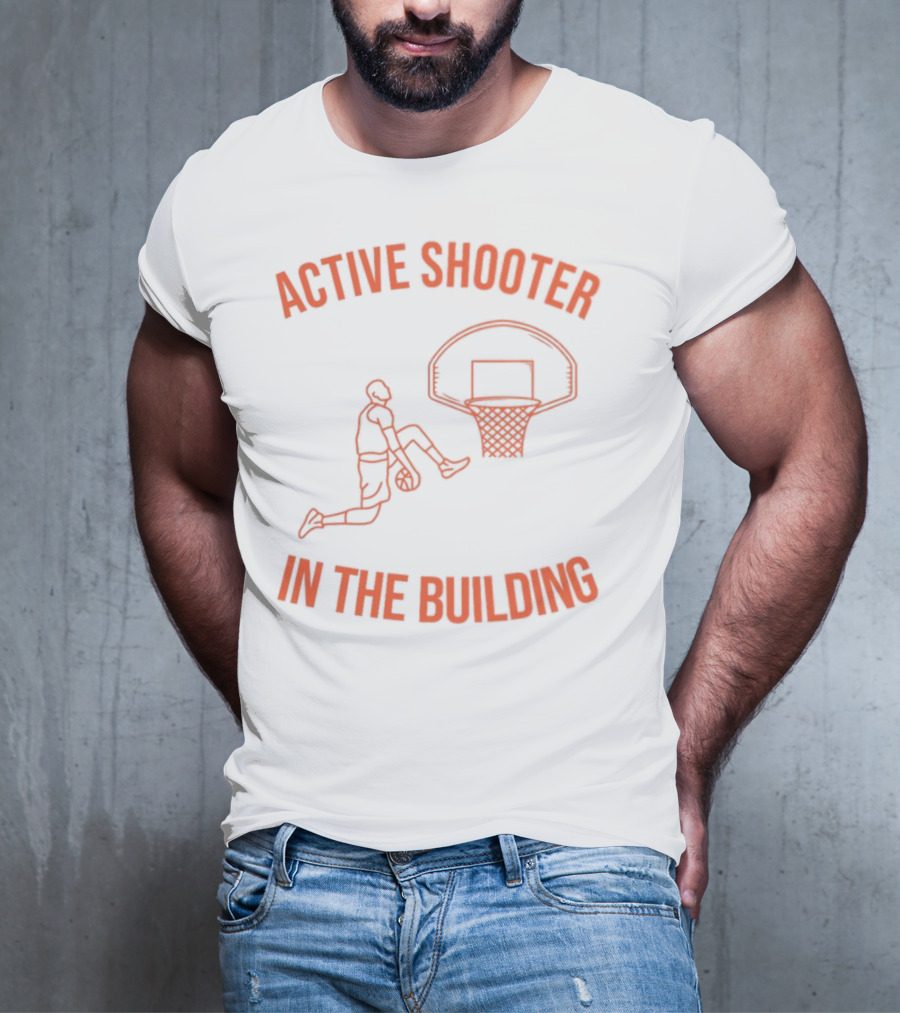 Active Shooter In The Building Basketball Dunk T-Shirt