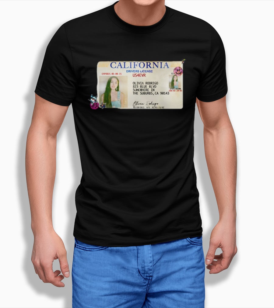 California Drivers License Olivia Rodrigo US4EVR Expired 01-08-21 T-Shirt