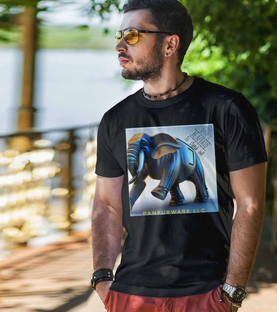 Don't Be Afraid To Stand Out Be The Elephant Panfurware LLC T-Shirt