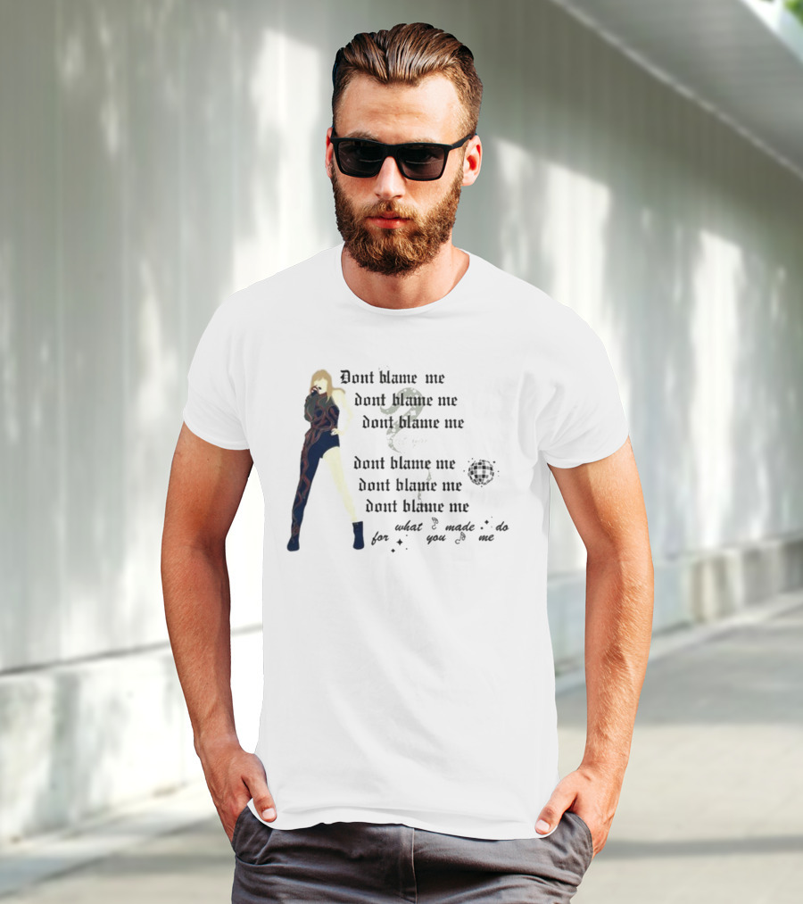 Dont Blame Me For What You Made Me Do Song Lyric Reference With Figure And Snake T-Shirt