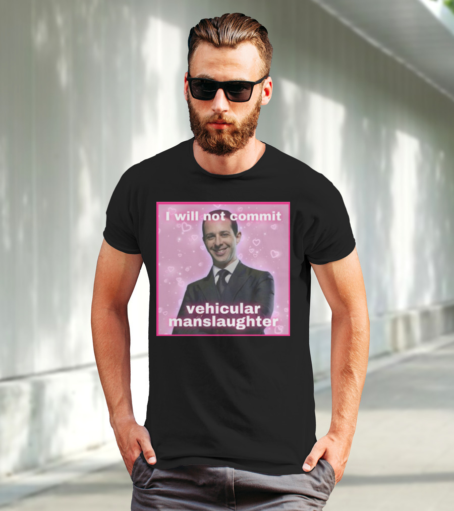 I Will Not Commit Vehicular Manslaughter Text With Smiling Man And Pink Heart Background T-Shirt
