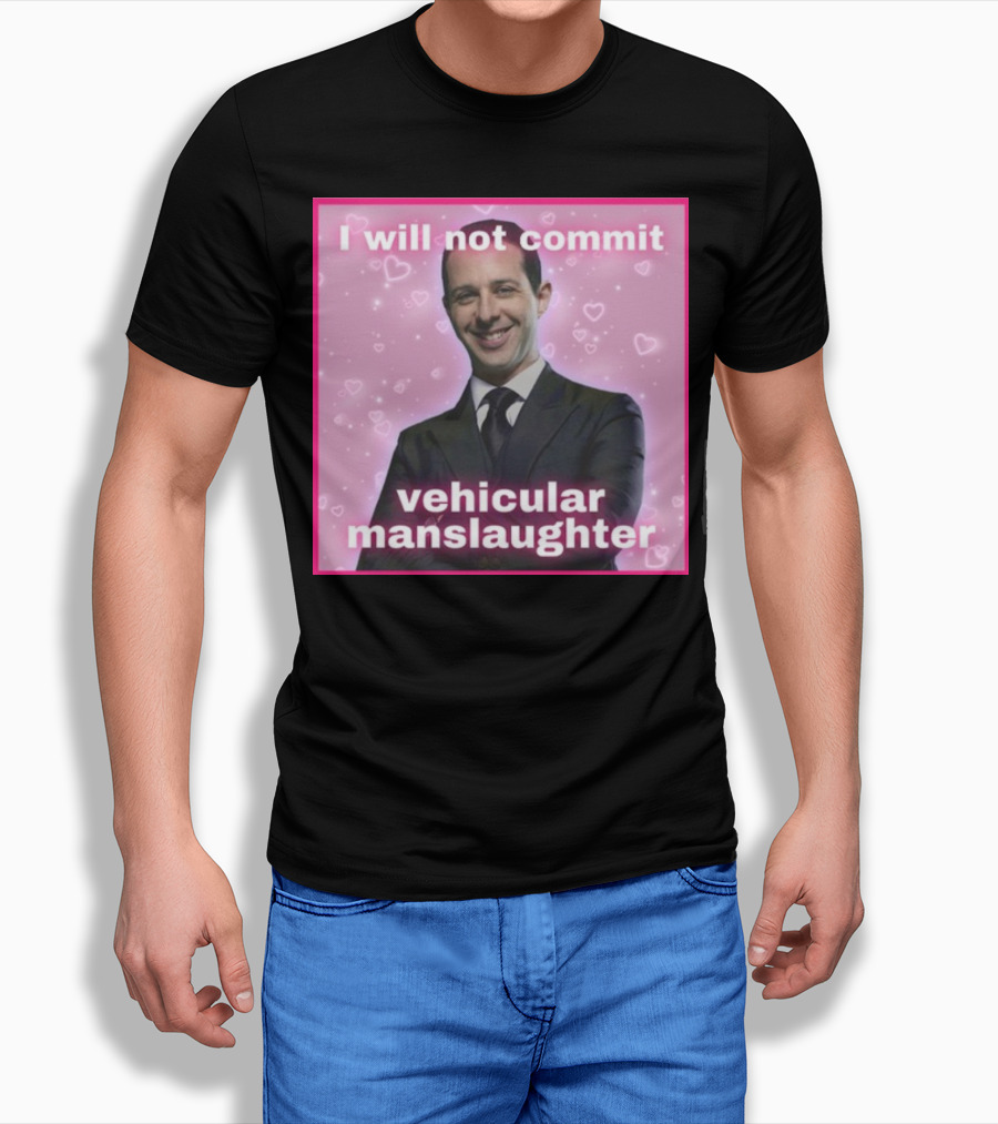 I Will Not Commit Vehicular Manslaughter Text With Smiling Man And Pink Heart Background T-Shirt