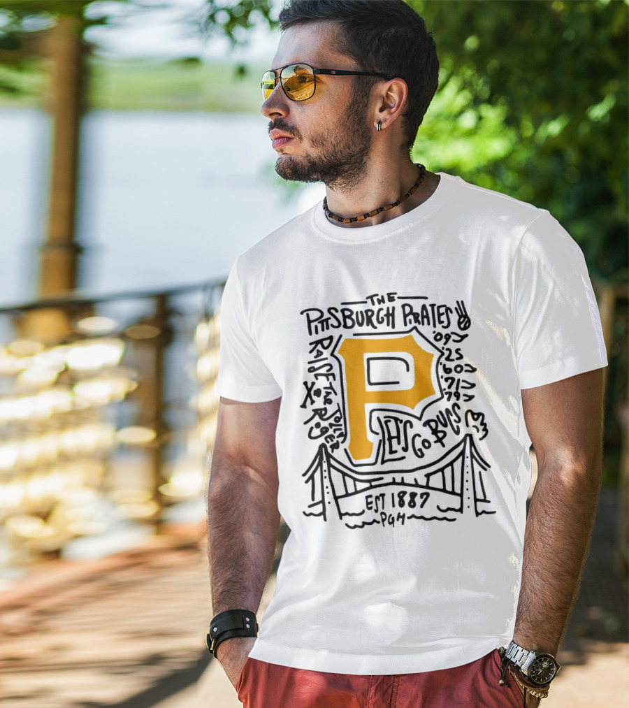 The Pittsburgh Pirates P Let's Go Bucs Est 1887 Pgh Raise The Jolly T-Shirt
