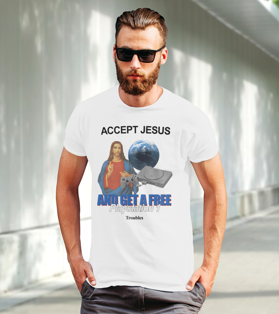 Jesus Offer With Playstation 1 And Troubles Phrase T-Shirt
