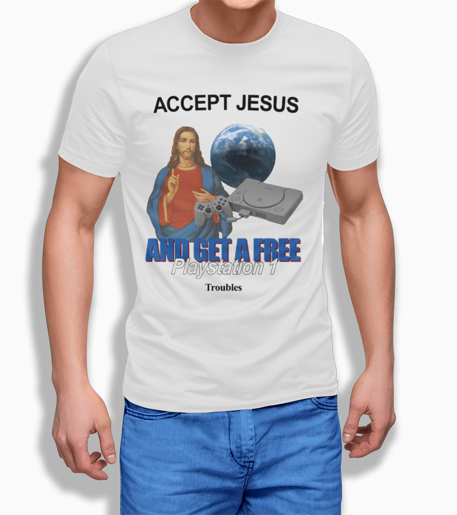 Jesus Offer With Playstation 1 And Troubles Phrase T-Shirt