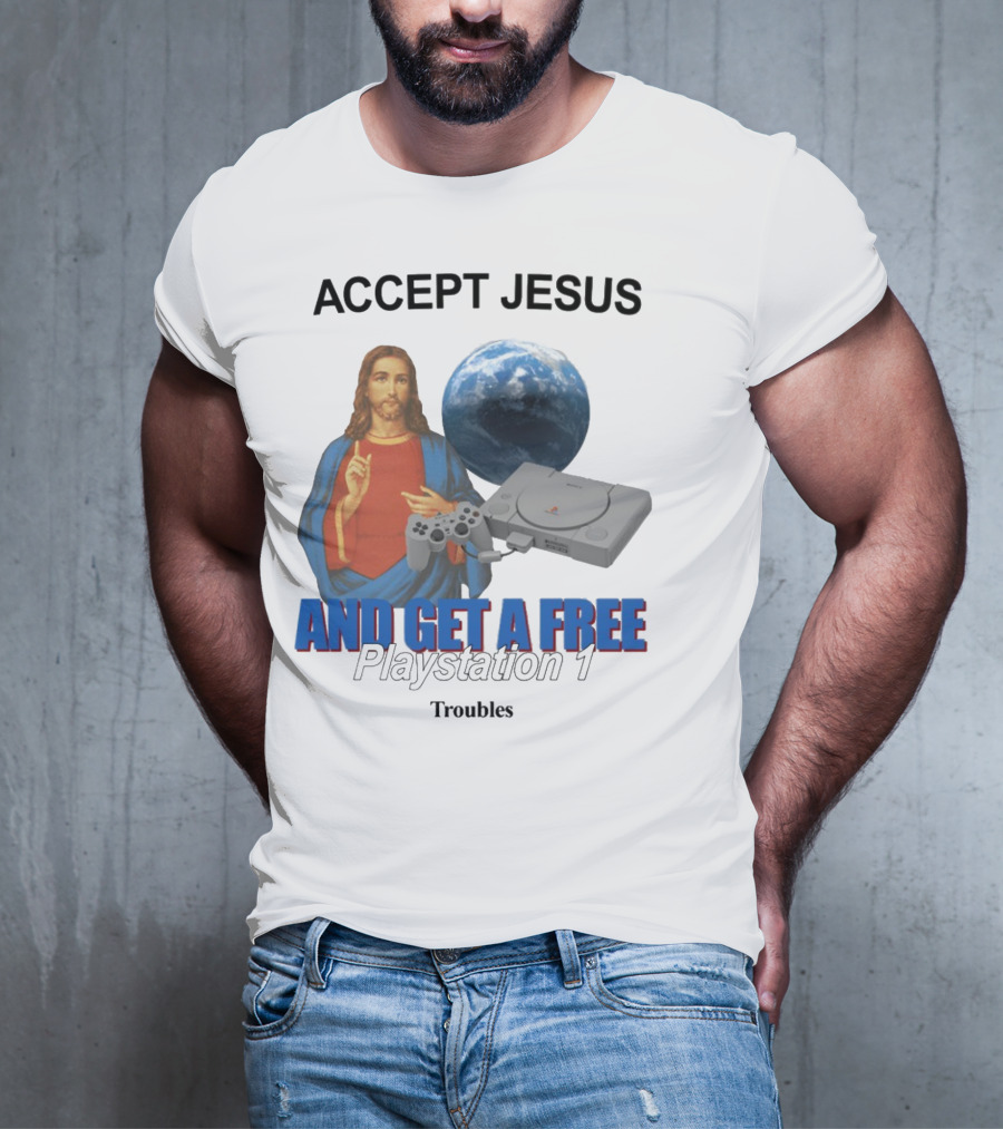 Jesus Offer With Playstation 1 And Troubles Phrase T-Shirt