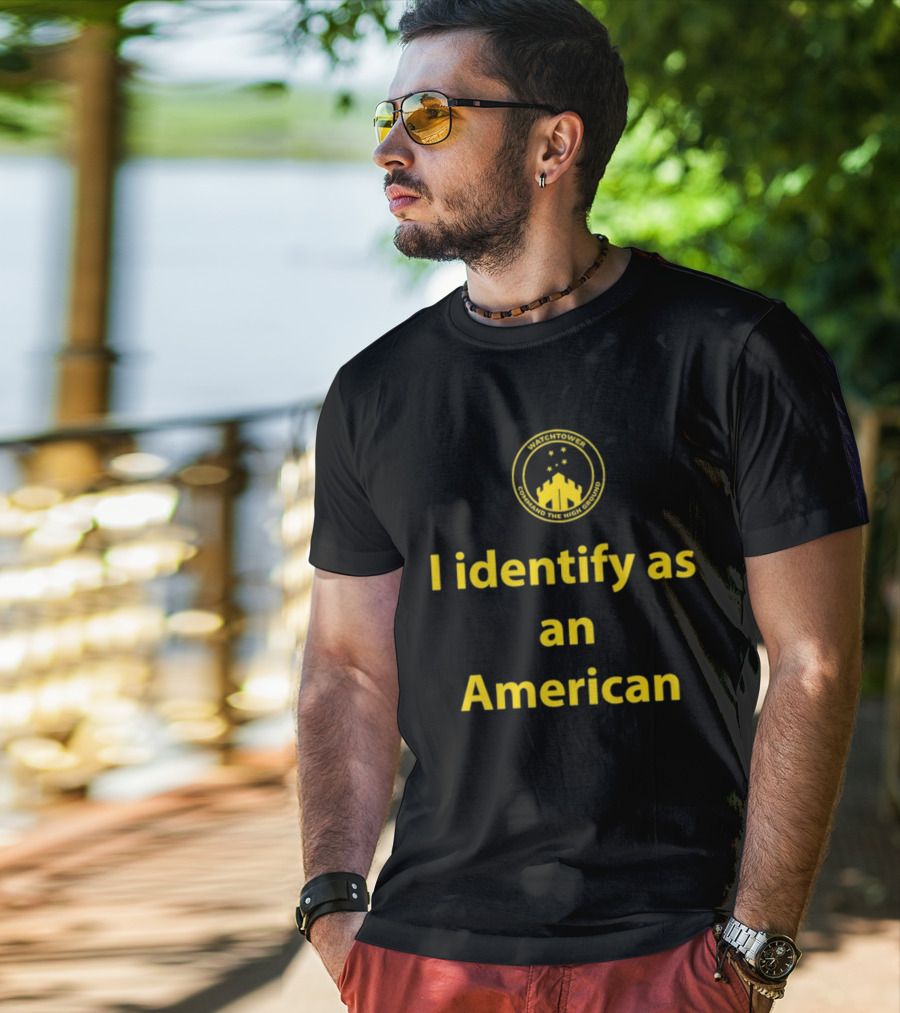 Watchtower Command The High Ground I Identify As An American T-Shirt