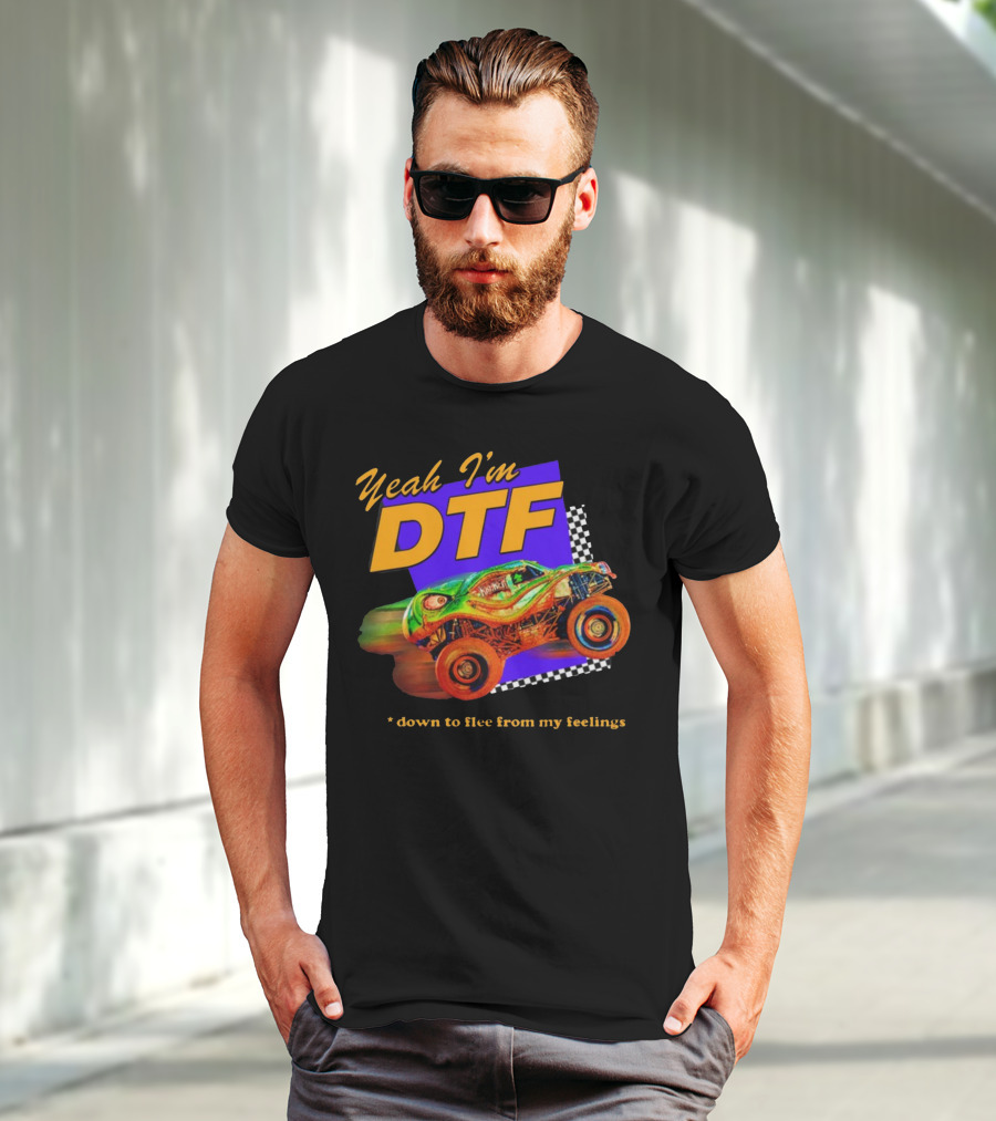 Yeah I'm DTF Down To Flee From My Feelings Monster Truck Racing Checkerboard Vibrant Colors T-Shirt