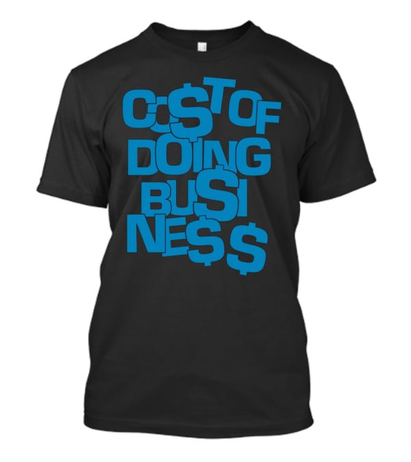Co$t Of Doing Bu$ine$$ Bold Blue Stack T-Shirt
