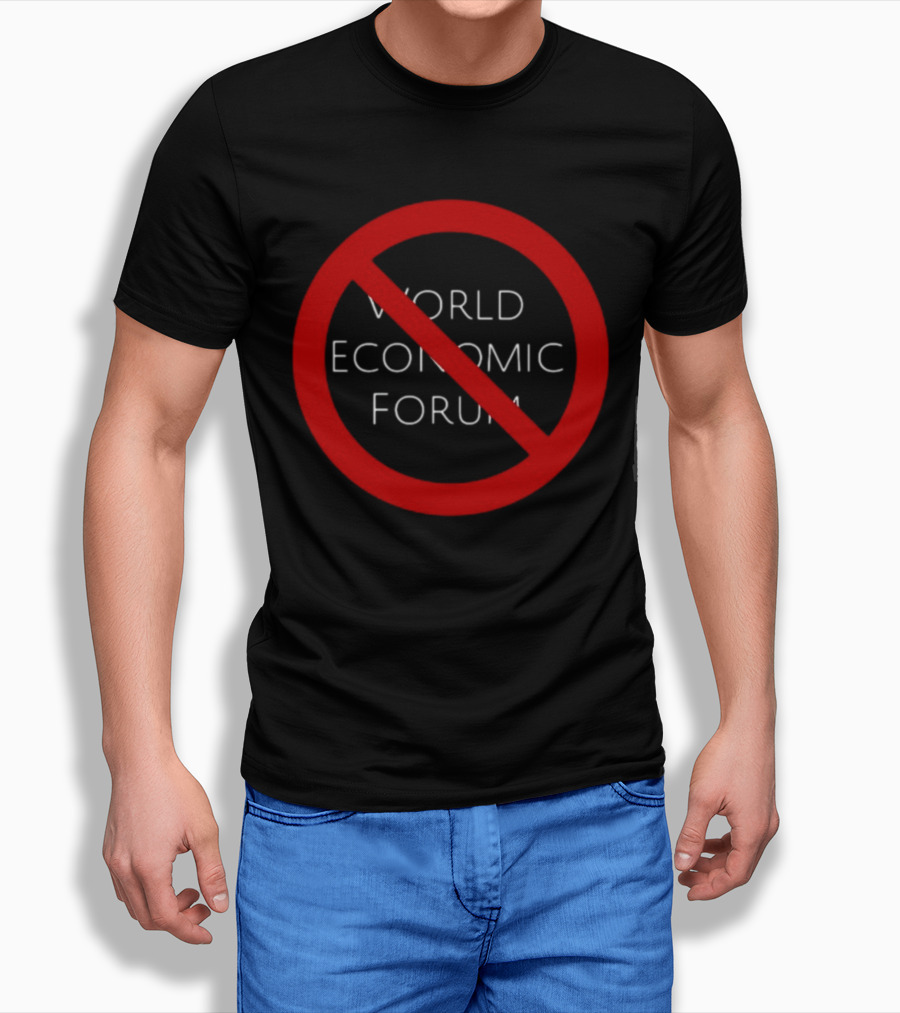 No To World Economic Forum Red Circle Cross Over Text T-Shirt