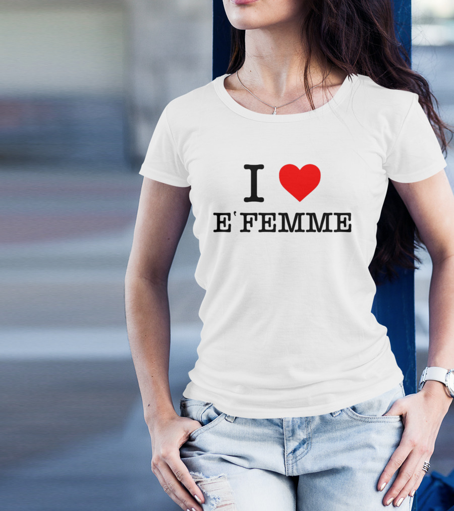I Heart E'Femme T-Shirt