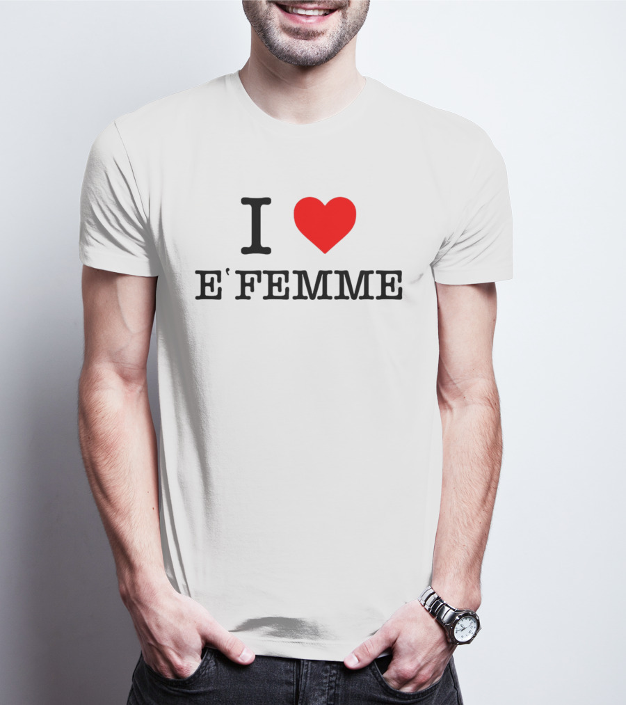 I Heart E'Femme T-Shirt