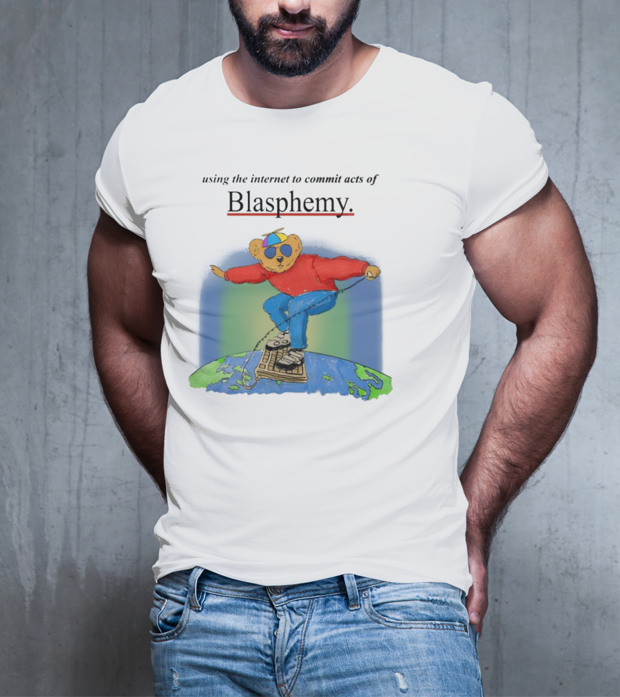 Internet Blasphemy Bear Surfing Globally T-Shirt
