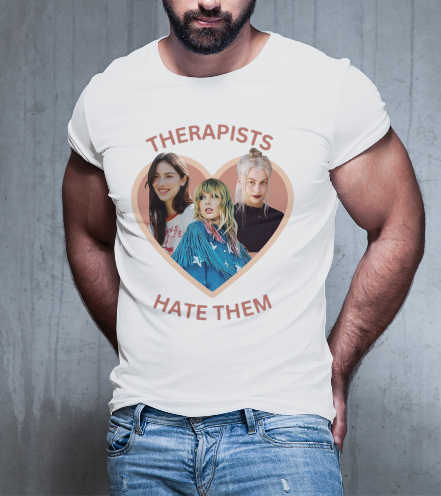 Therapists Hate Them Gracie Abrams Taylor Swift Phoebe Bridgers T-Shirt