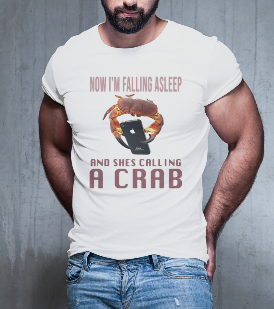 Now I'm Falling Asleep And She's Calling A Crab IPhone T-Shirt