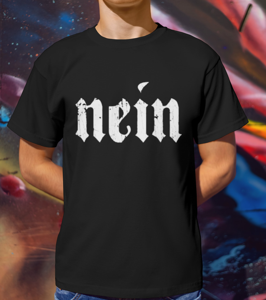 Nein Gothic Font T-Shirt