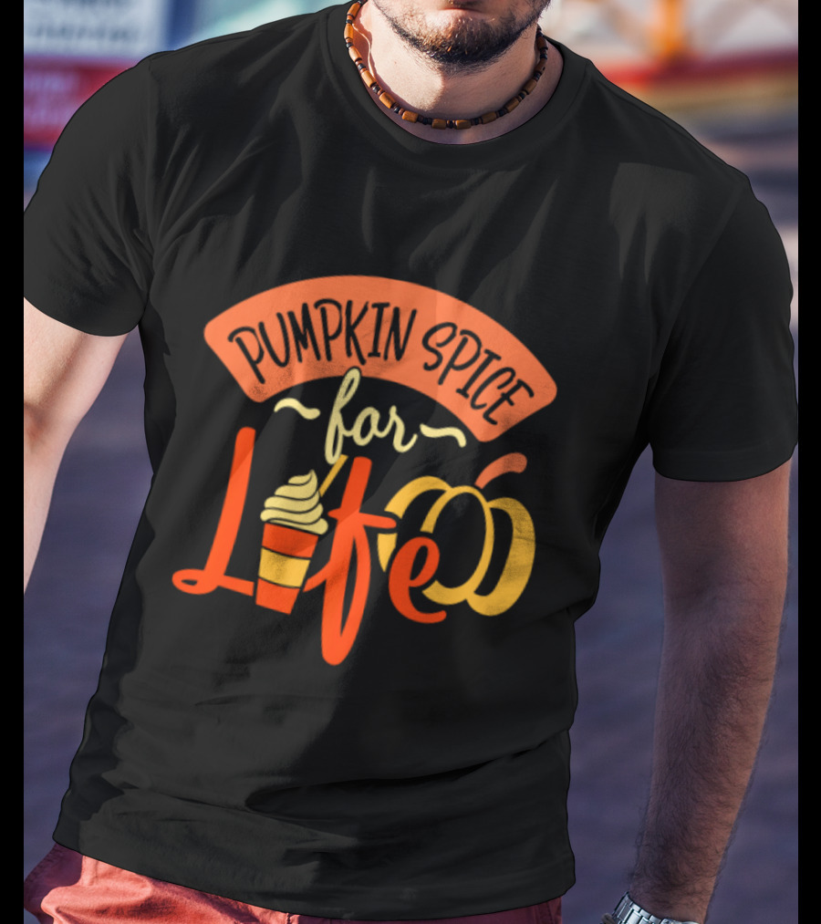 Pumpkin Spice For Life Thanksgiving Pumpkin Cup T-Shirt