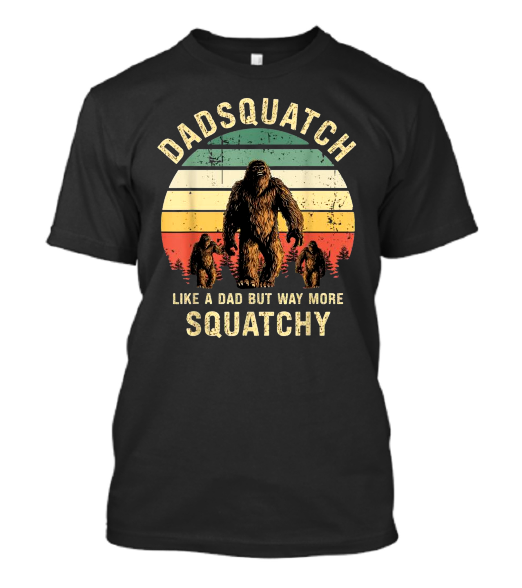 Dadsquatch Like A Dad But Way More Squatchy Vintage Bigfoot Forest Sunset T-Shirt