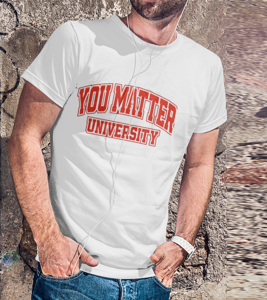You Matter University Collegiate T-Shirt