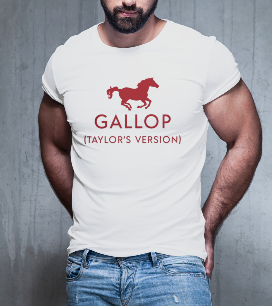 Gallop Taylor's Version Horse T-Shirt