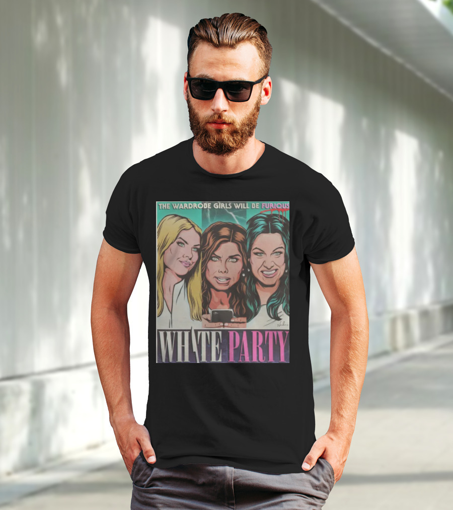 The Wardrobe Girls Will Be Furious White Party Nordacious T-Shirt