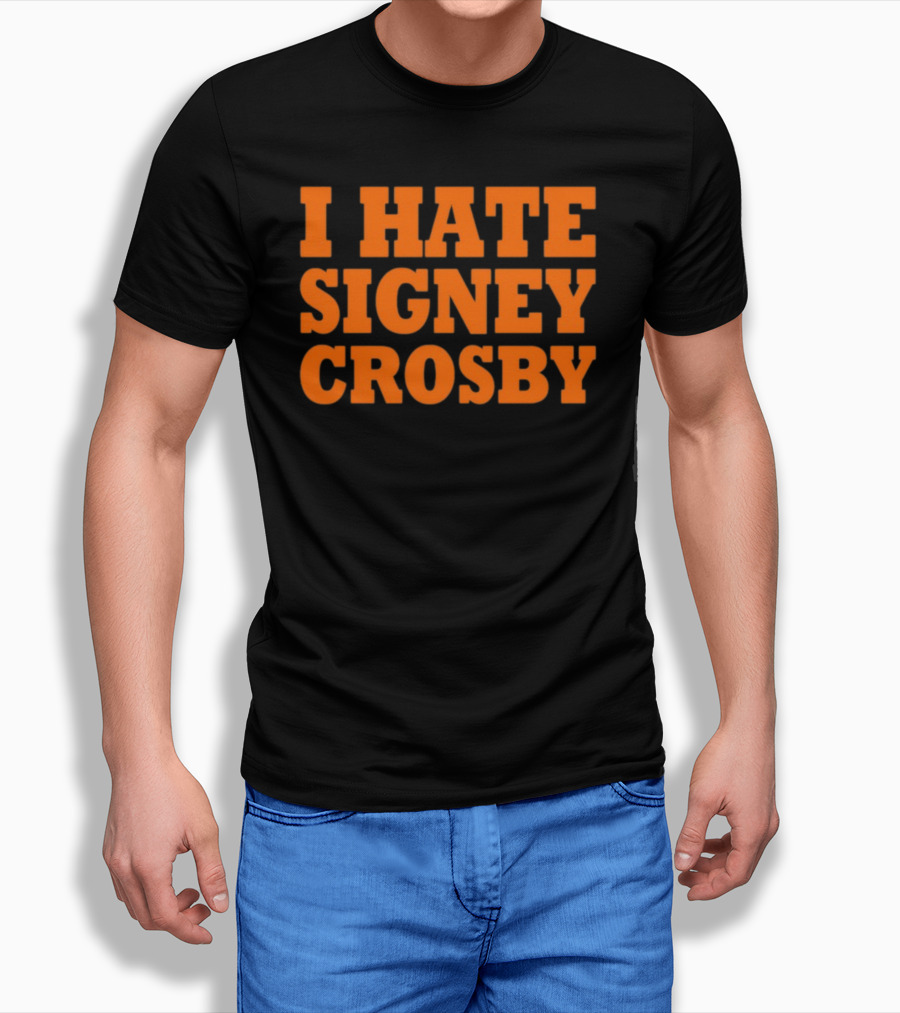 I Hate Signey Crosby T-Shirt