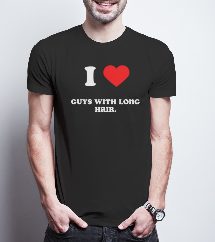 I Heart Guys With Long Hair T-Shirt