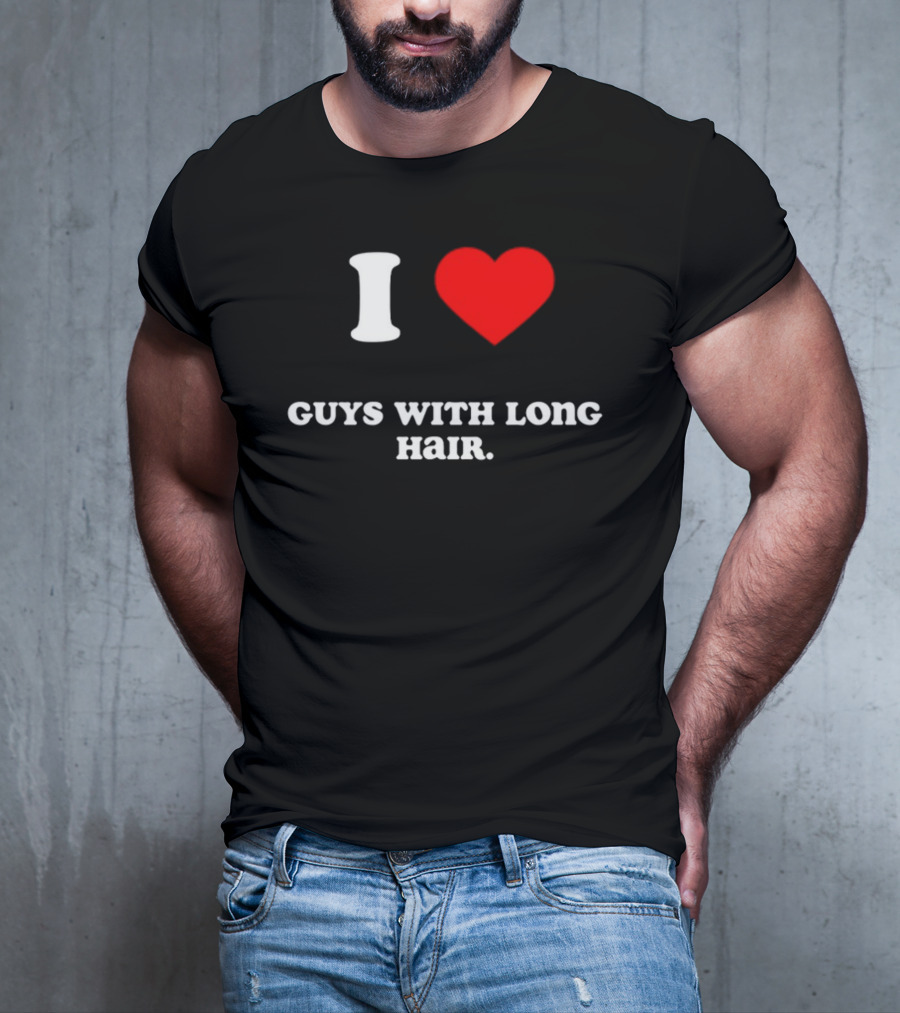 I Heart Guys With Long Hair T-Shirt