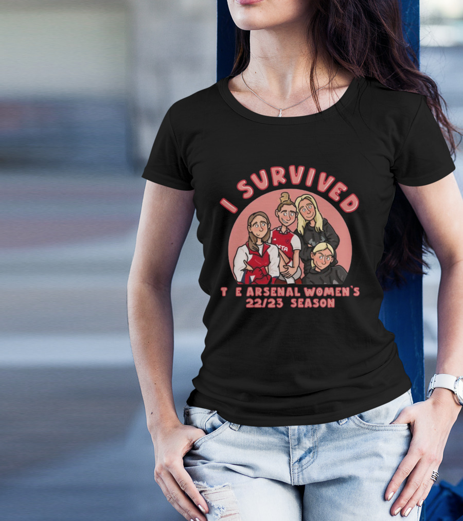 I Survived The Arsenal Women's 22/23 Season Team T-Shirt