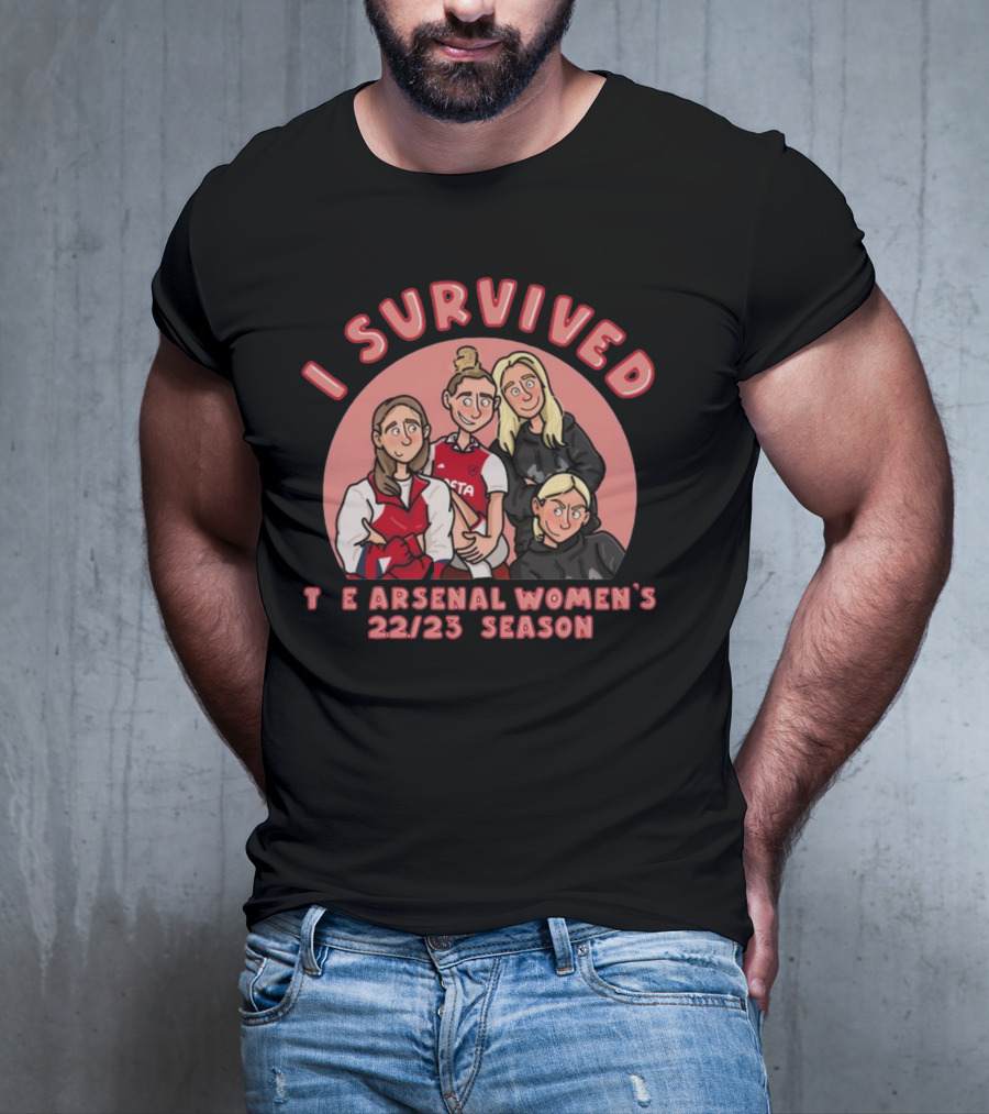 I Survived The Arsenal Women's 22/23 Season Team T-Shirt