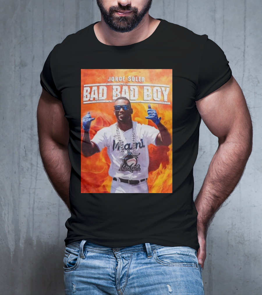 Jorge Soler Bad Bad Boy Miami Marlins Fire Background T-Shirt