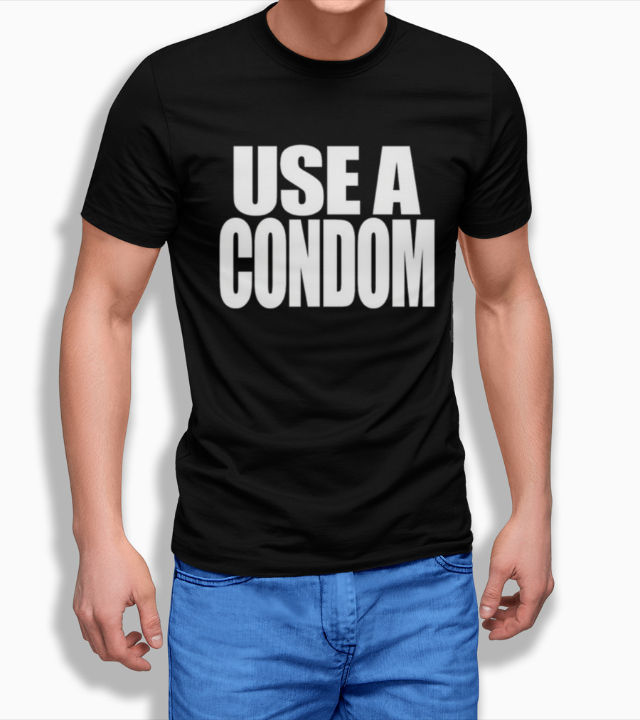 Rihanna Use A Condom Use A Condom T-Shirt