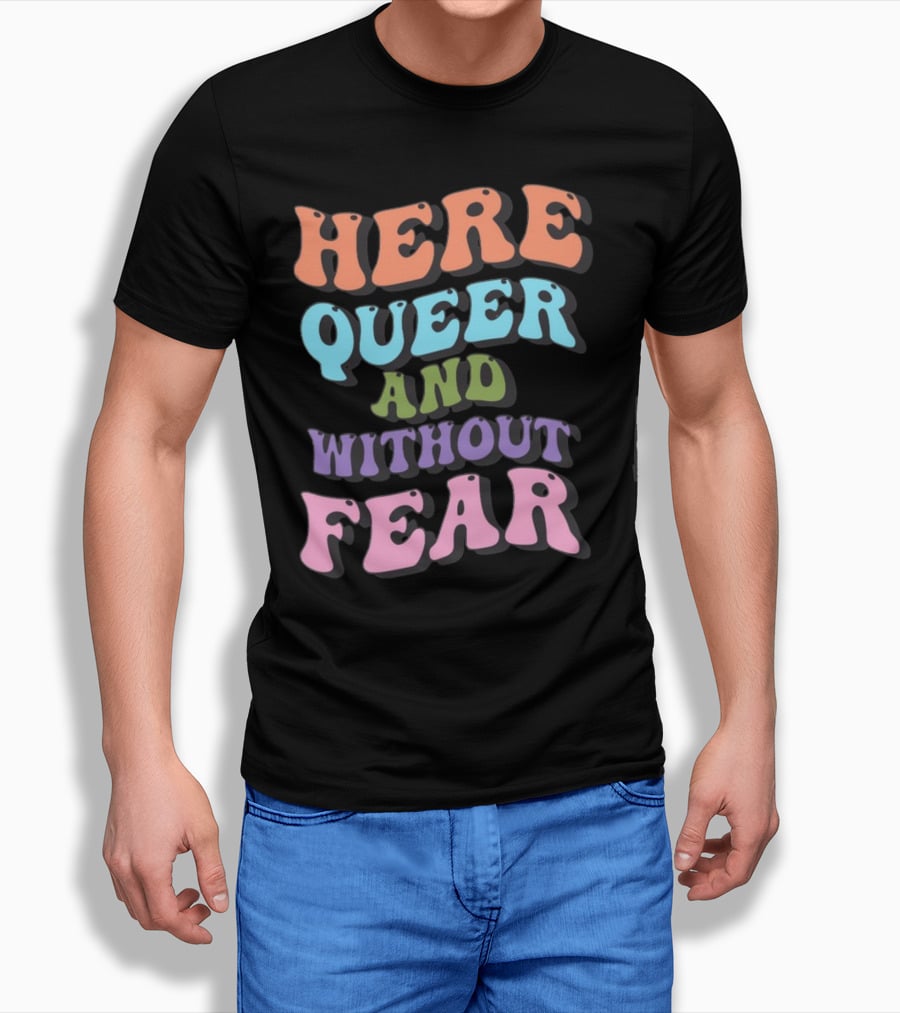 Here Queer And Without Fear Target T-Shirt