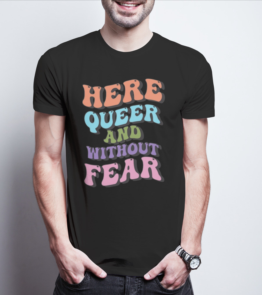 Here Queer And Without Fear Target T-Shirt