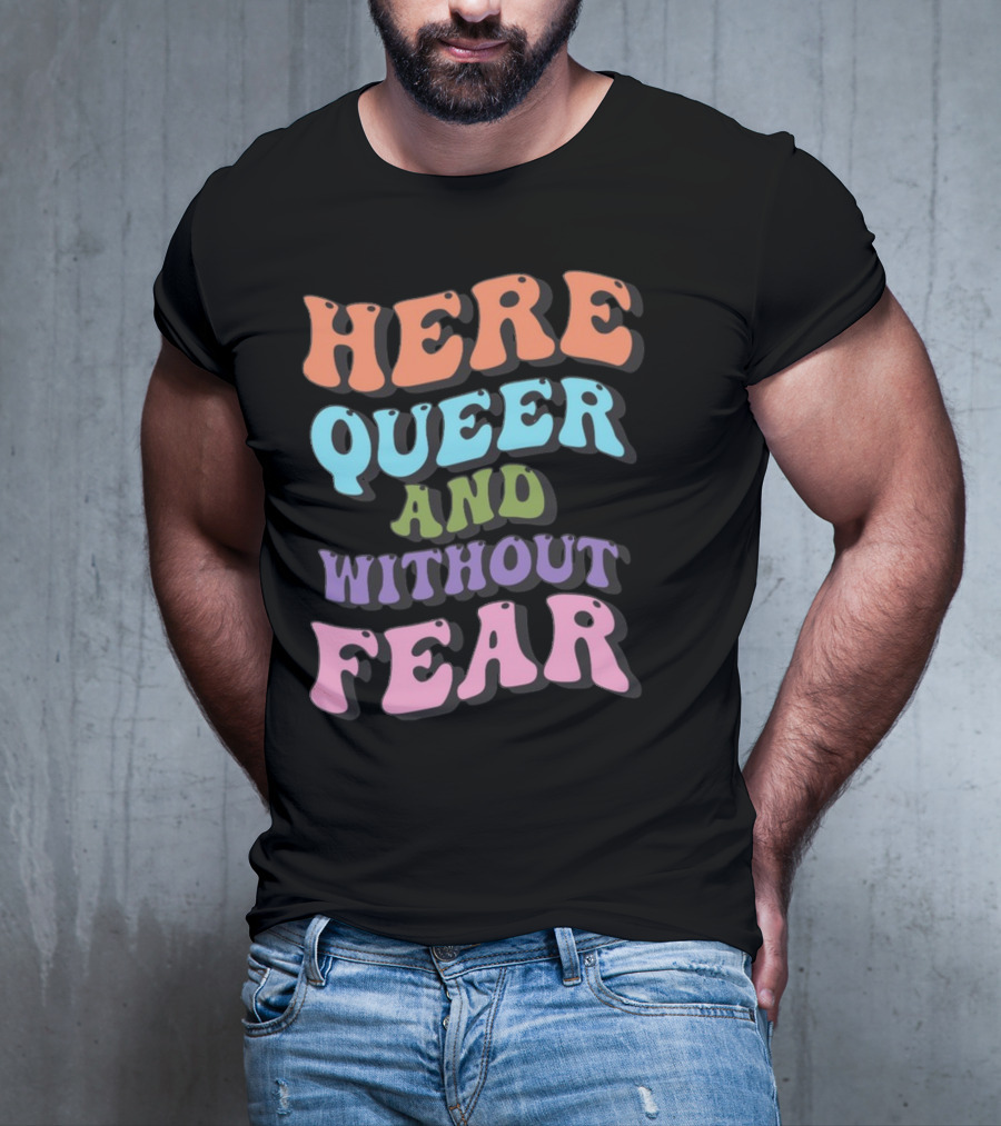 Here Queer And Without Fear Target T-Shirt