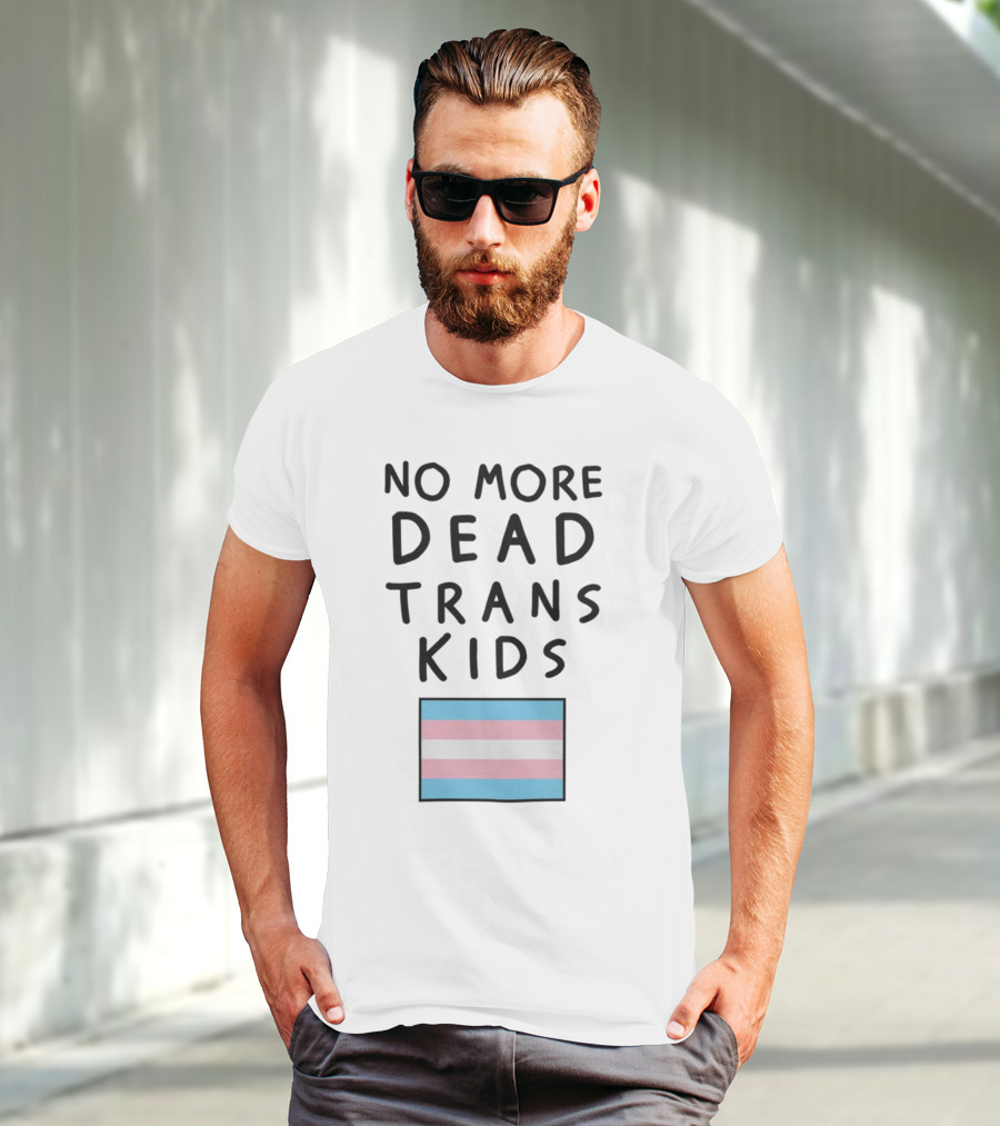 No More Dead Trans Kids Flag T-Shirt