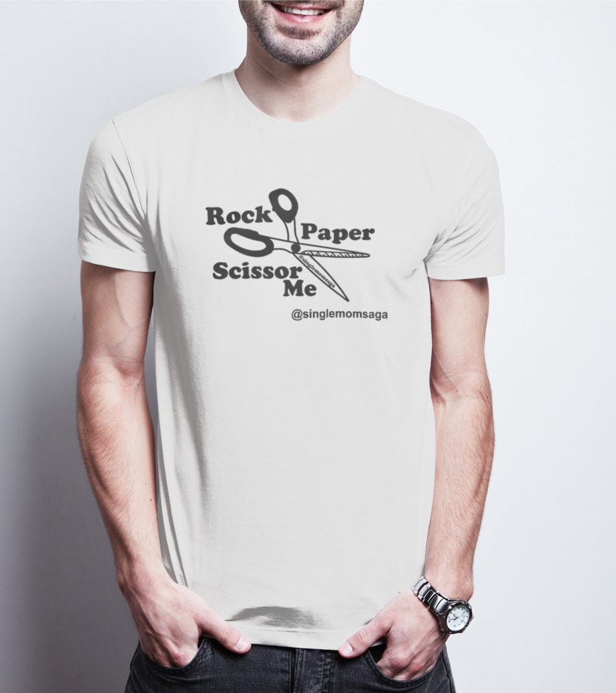 Rock Paper Scissor Me Singlemomsaga T-Shirt