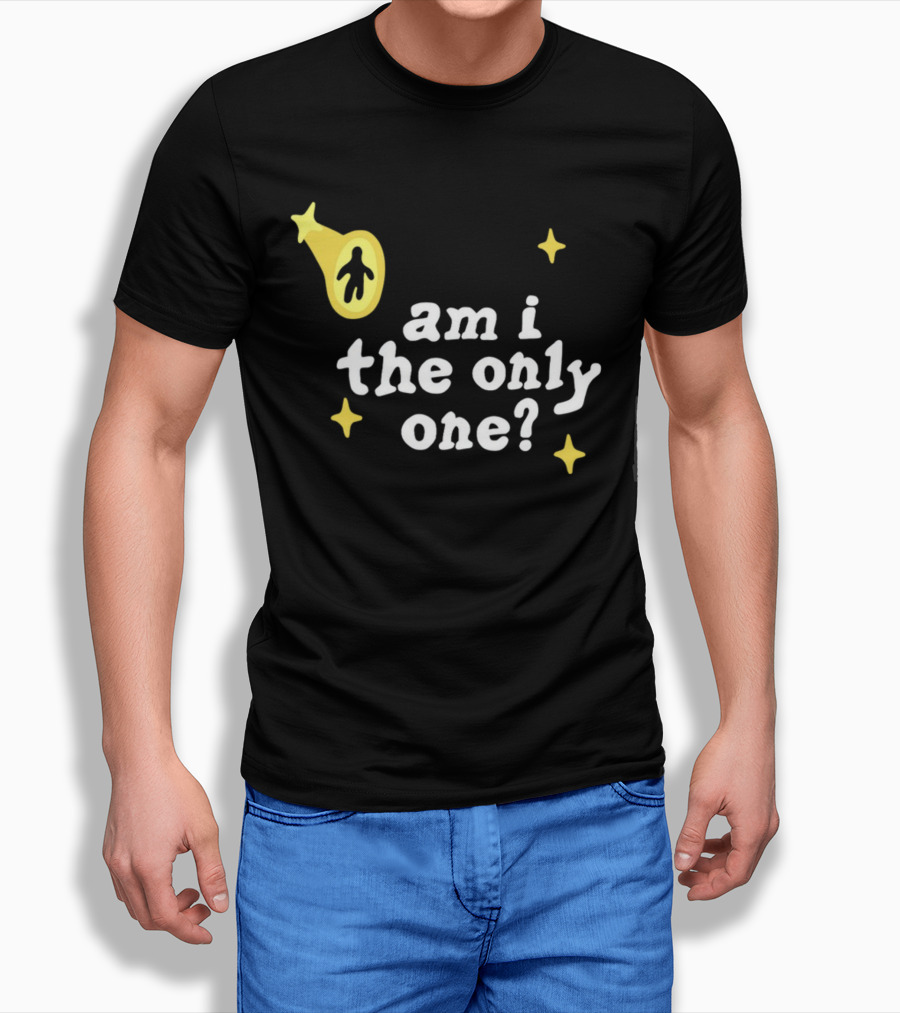 Am I The Only One UFO Alien Abduction T-Shirt