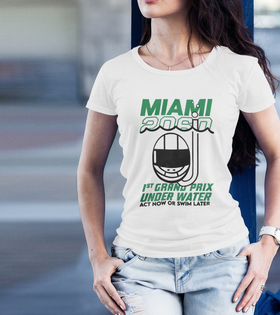 Miami 2060 1st Grand Prix Underwater Act Now Or Swim Later T-Shirt