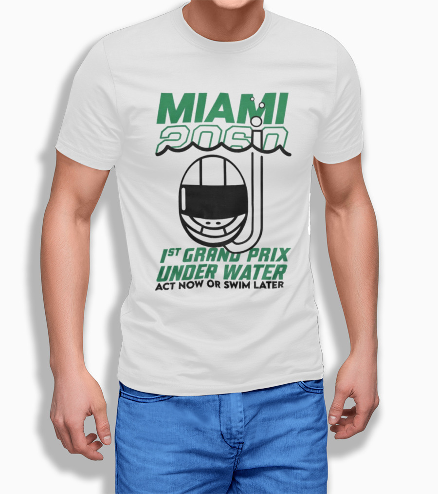 Miami 2060 1st Grand Prix Underwater Act Now Or Swim Later T-Shirt