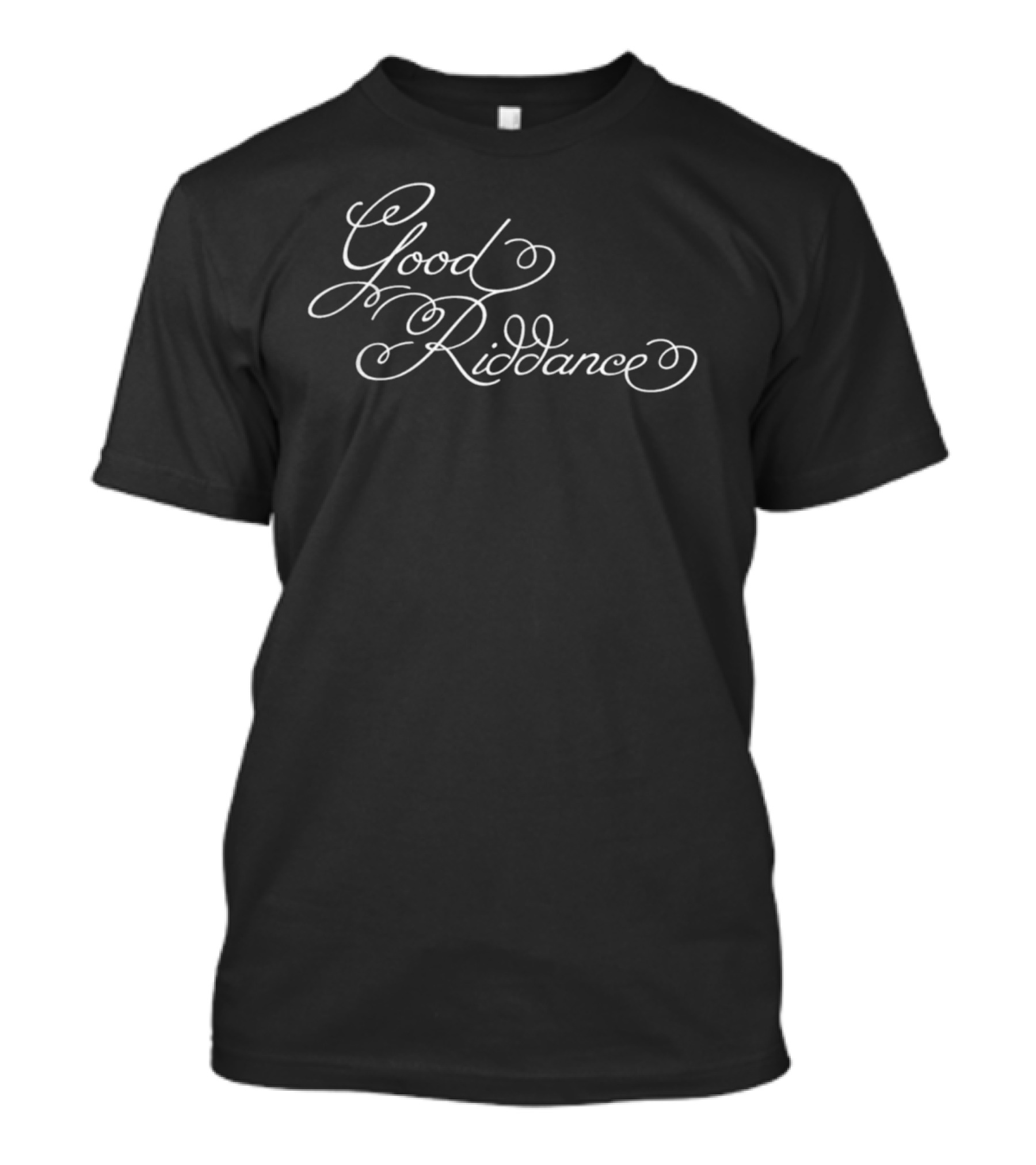 Gracie's Merch Good Riddance Elegant Script T-Shirt