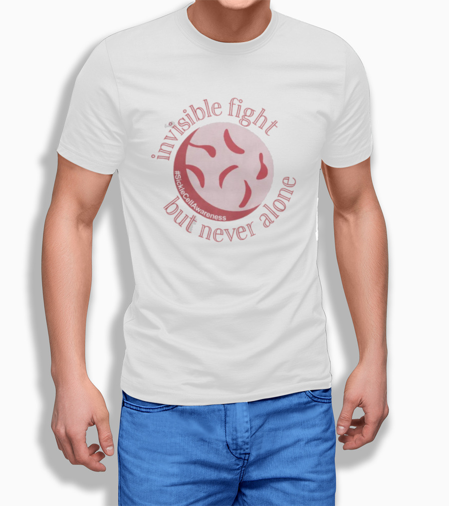 Invisible Fight But Never Alone Sickle Cell Awareness T-Shirt