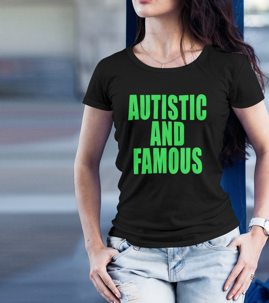 Neopunkxhazheart Autistic And Famous Glow-In-The-Dark Text T-Shirt