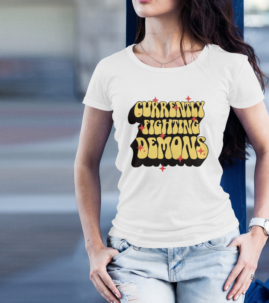 Currently Fighting Demons Retro Groovy Text With Stars T-Shirt