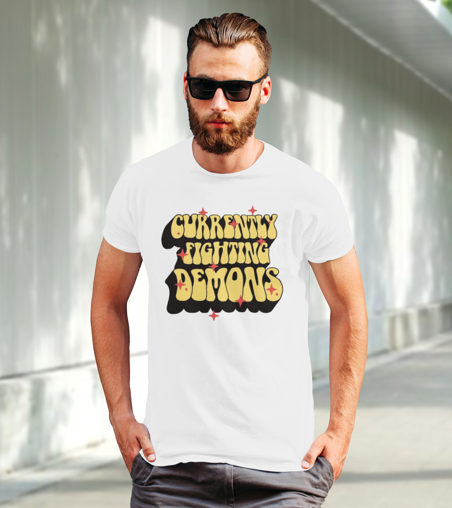 Currently Fighting Demons Retro Groovy Text With Stars T-Shirt